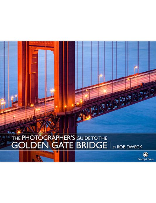 The Photographer's Guide to the Golden Gate Bridge
