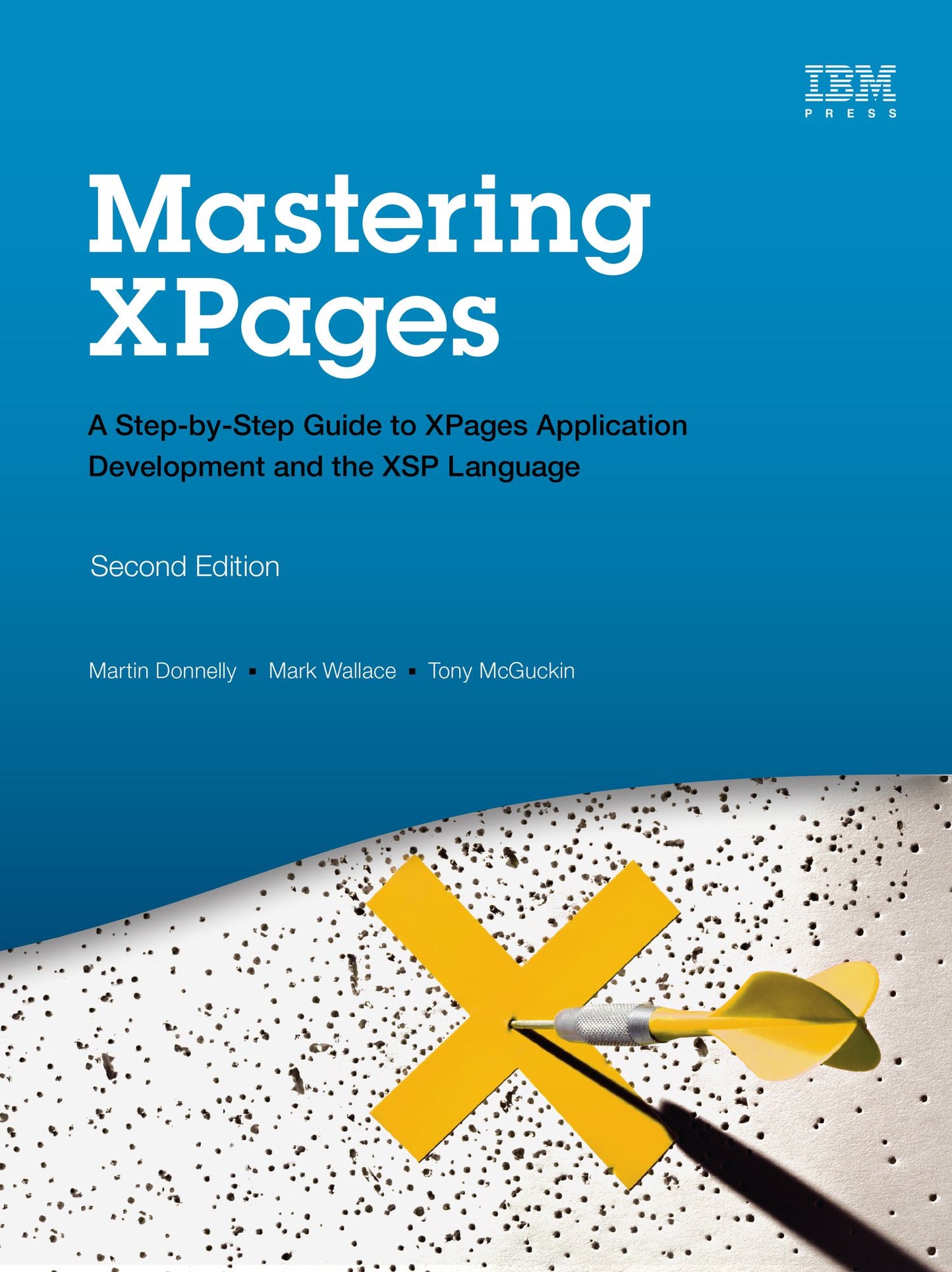 Mastering XPages: A Step-by-Step Guide to XPages Application Development and the XSP Language