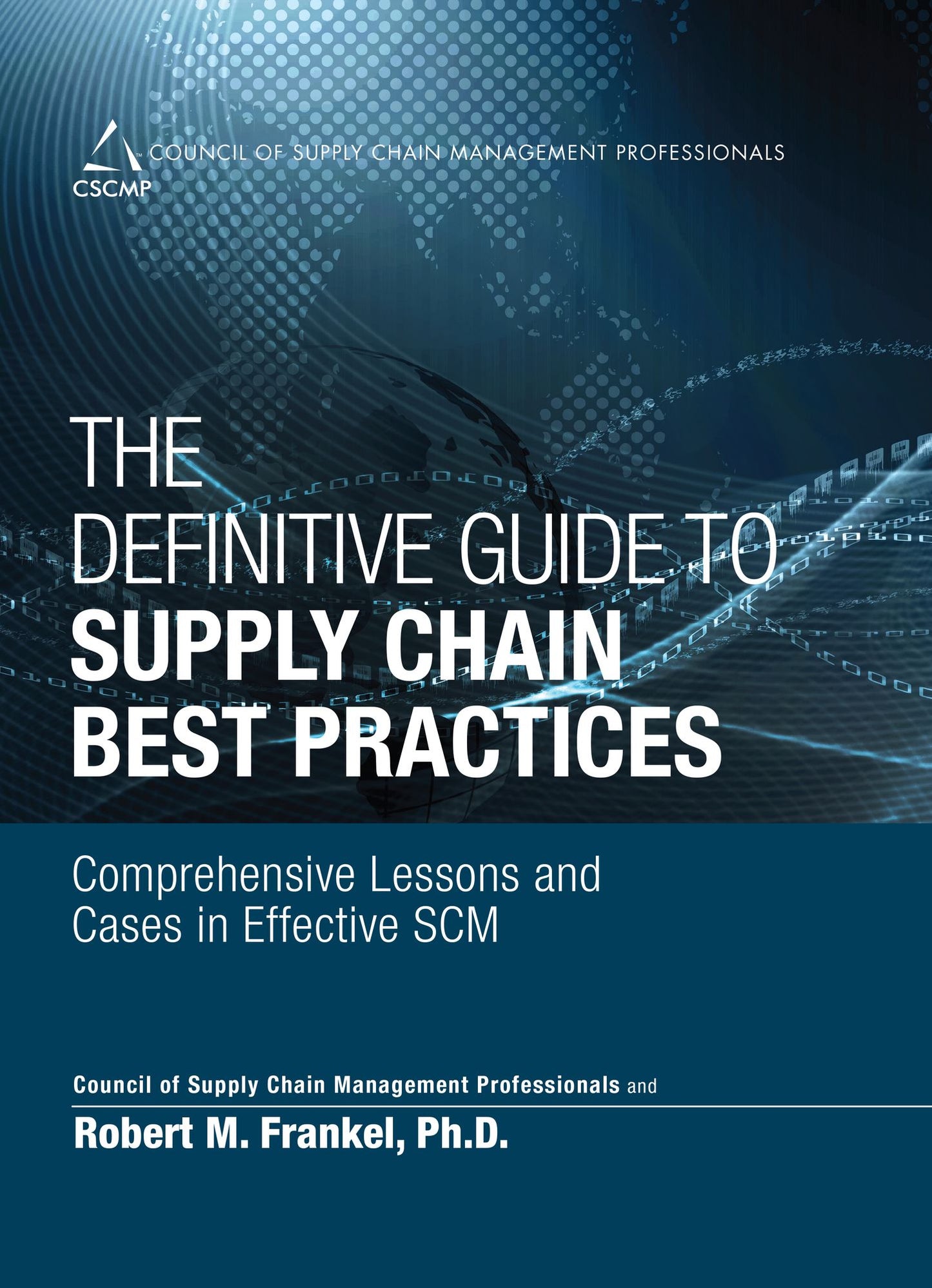 The Definitive Guide to Supply Chain Best Practices: Comprehensive Lessons and Cases in Effective SCM