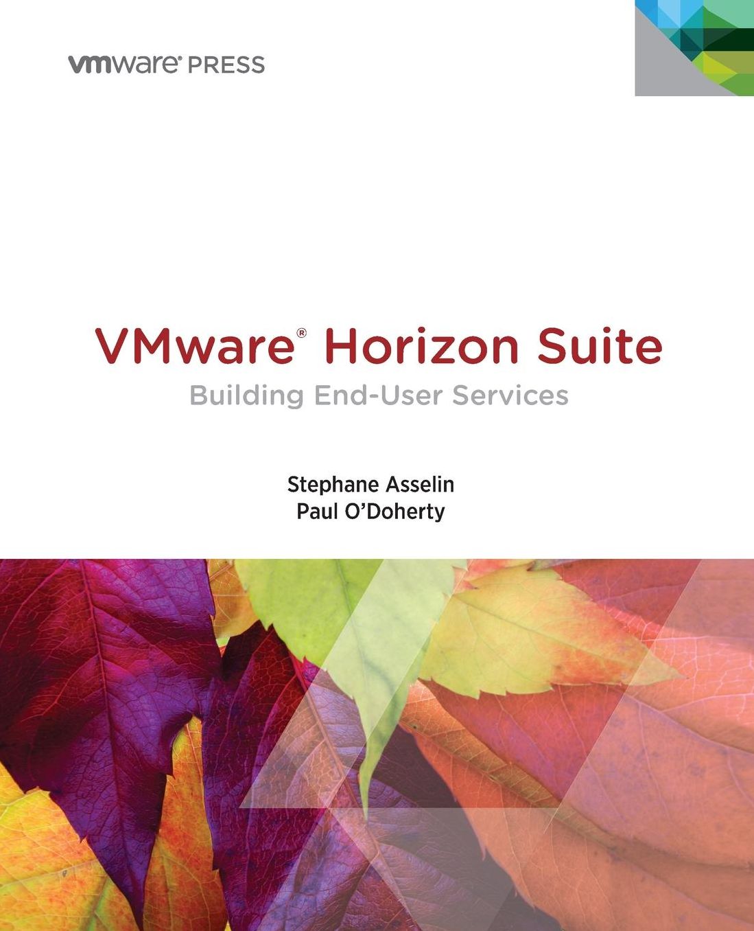 VMware Horizon Suite: Building End User Services