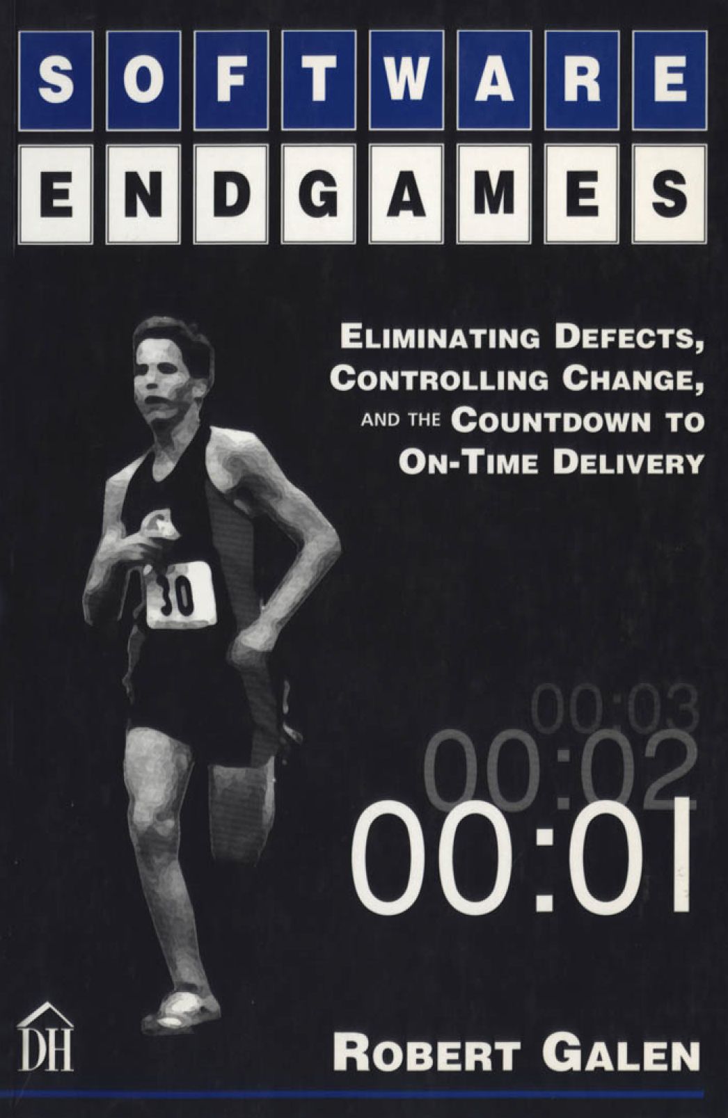Software Endgames: Eliminating Defects, Controlling Change, and the Countdown To On-Time Delivery