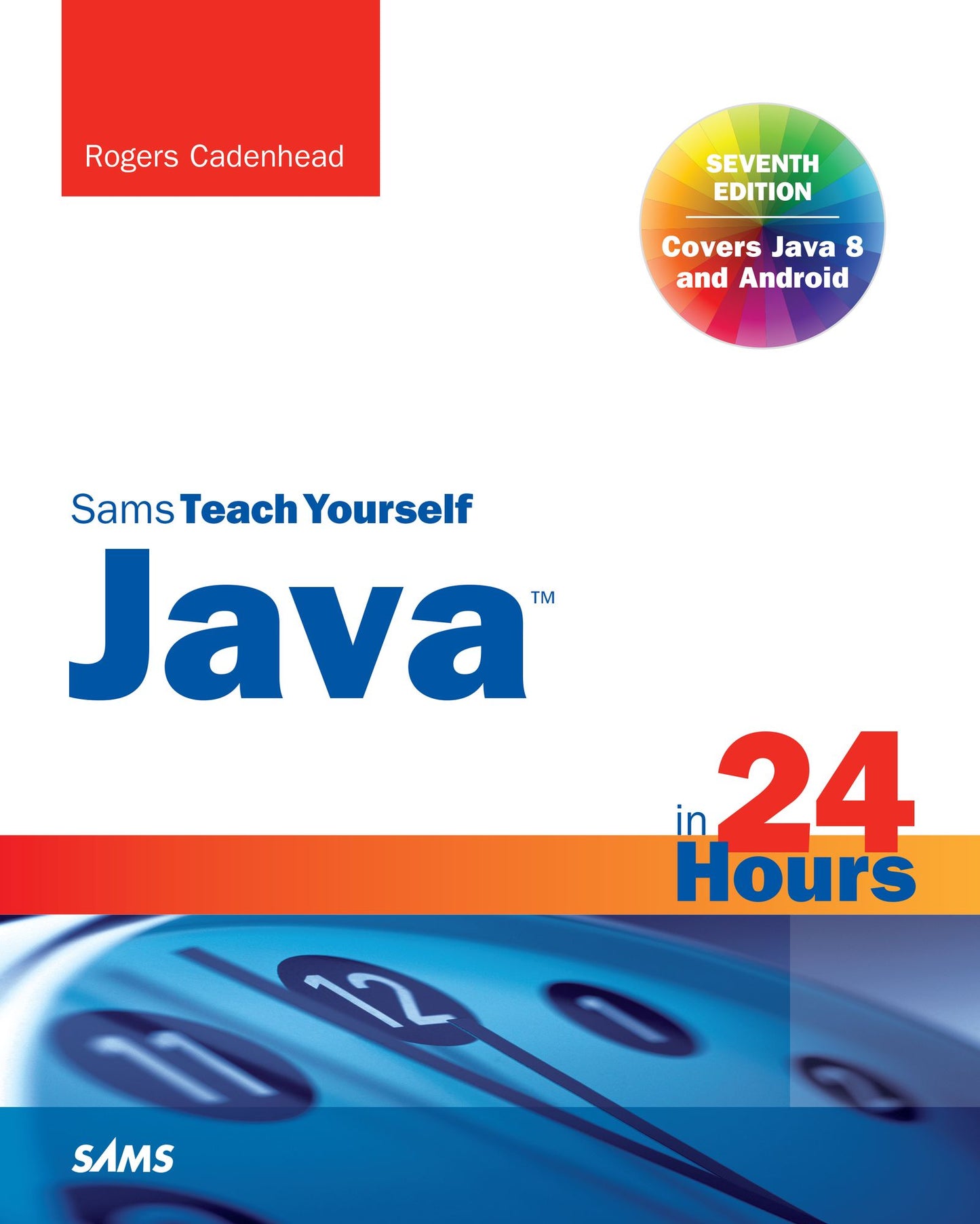 Java in 24 Hours, Sams Teach Yourself (Covering Java 8)