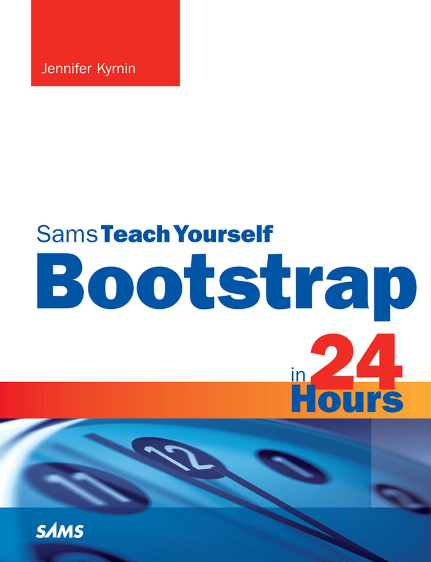 Bootstrap in 24 Hours, Sams Teach Yourself