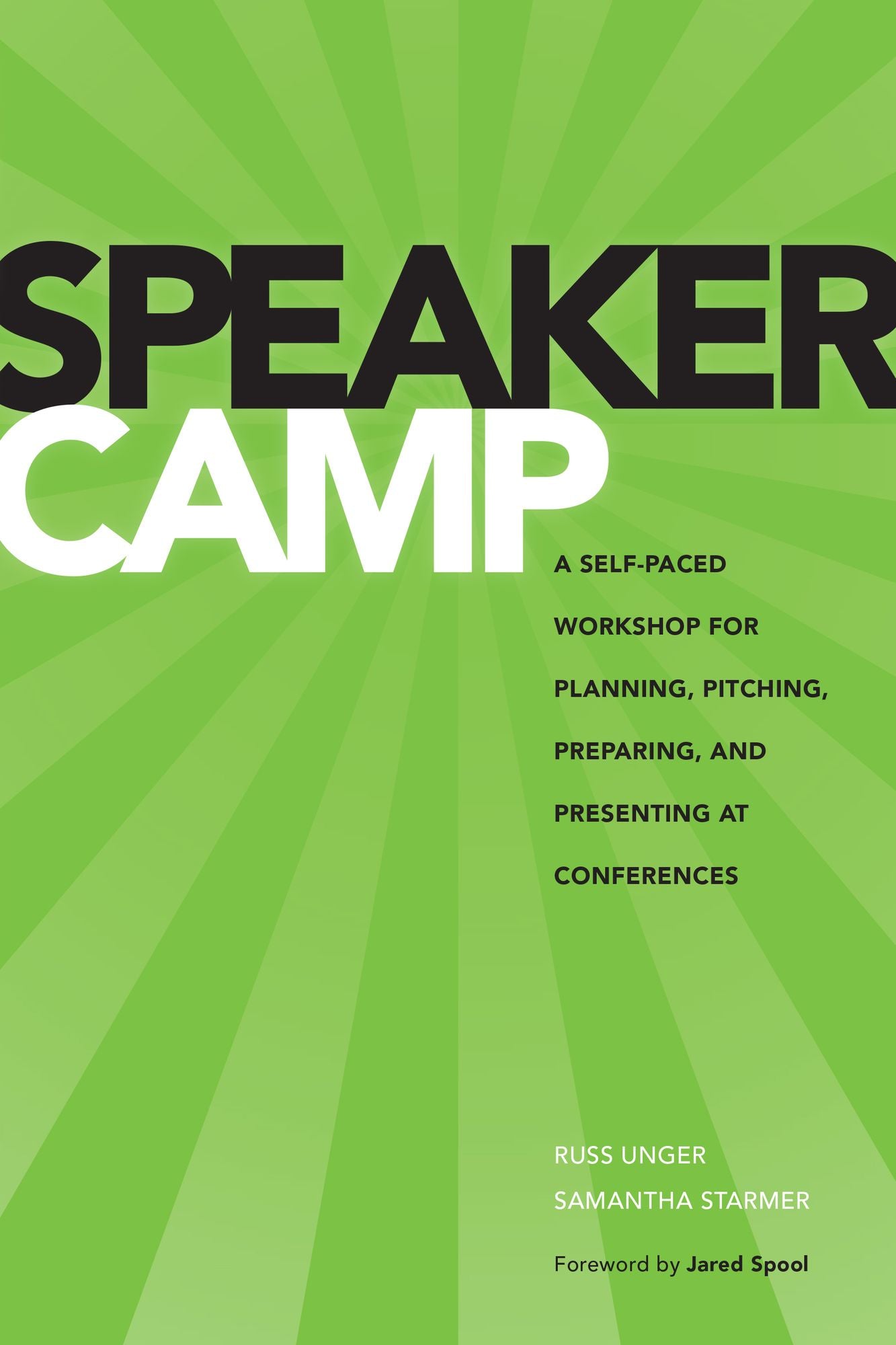 Speaker Camp: A Self-paced Workshop for Planning, Pitching, Preparing, and Presenting at Conferences