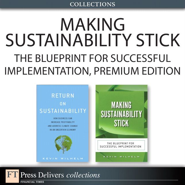 Making Sustainability Stick: The Blueprint for Successful Implementation, Premium Edition