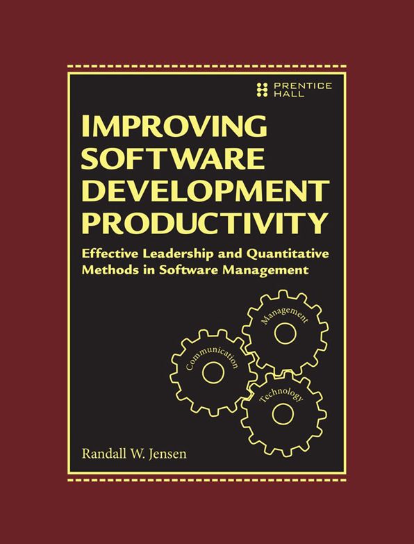 Improving Software Development Productivity: Effective Leadership and Quantitative Methods in Software Management