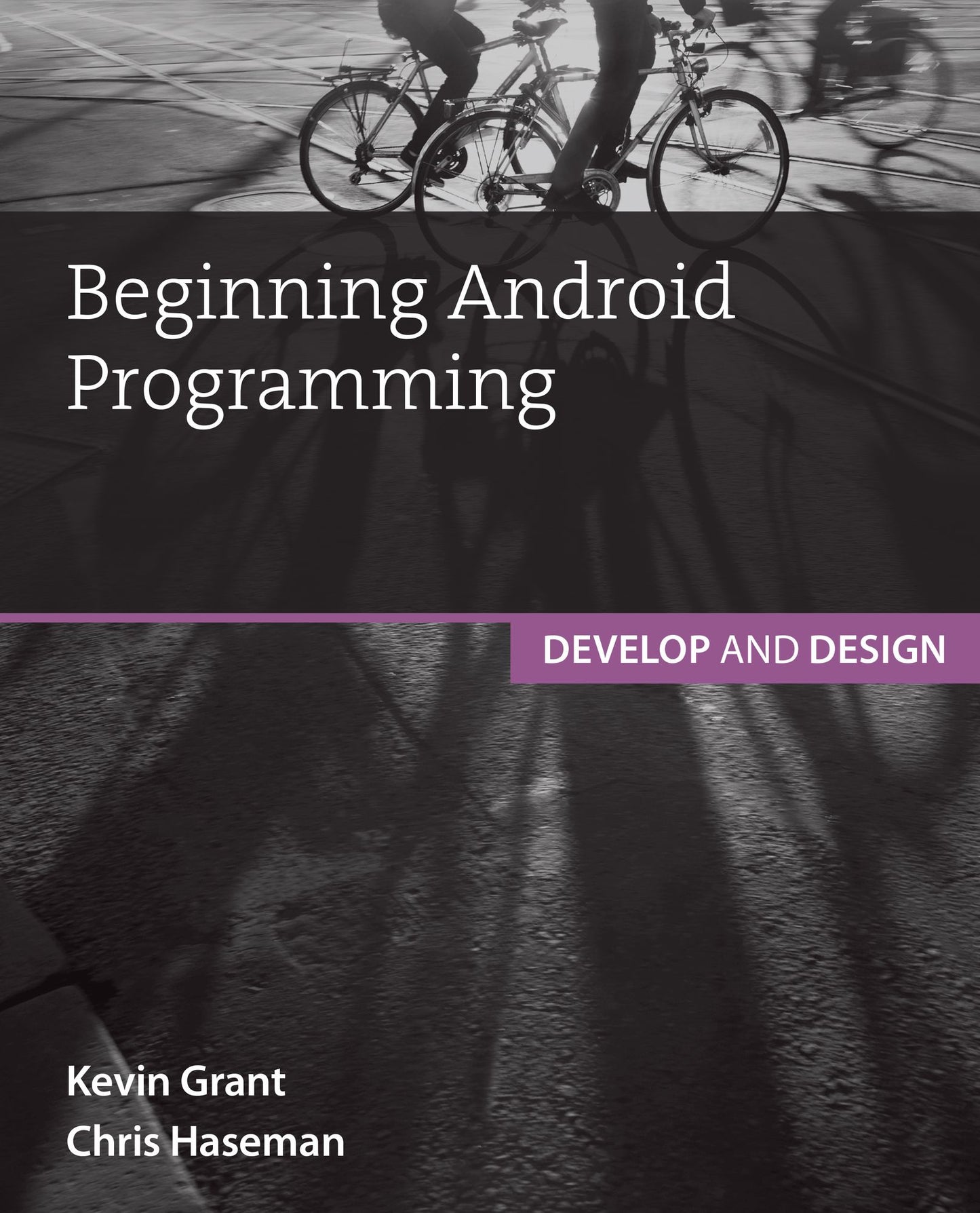 Beginning Android Programming: Develop and Design