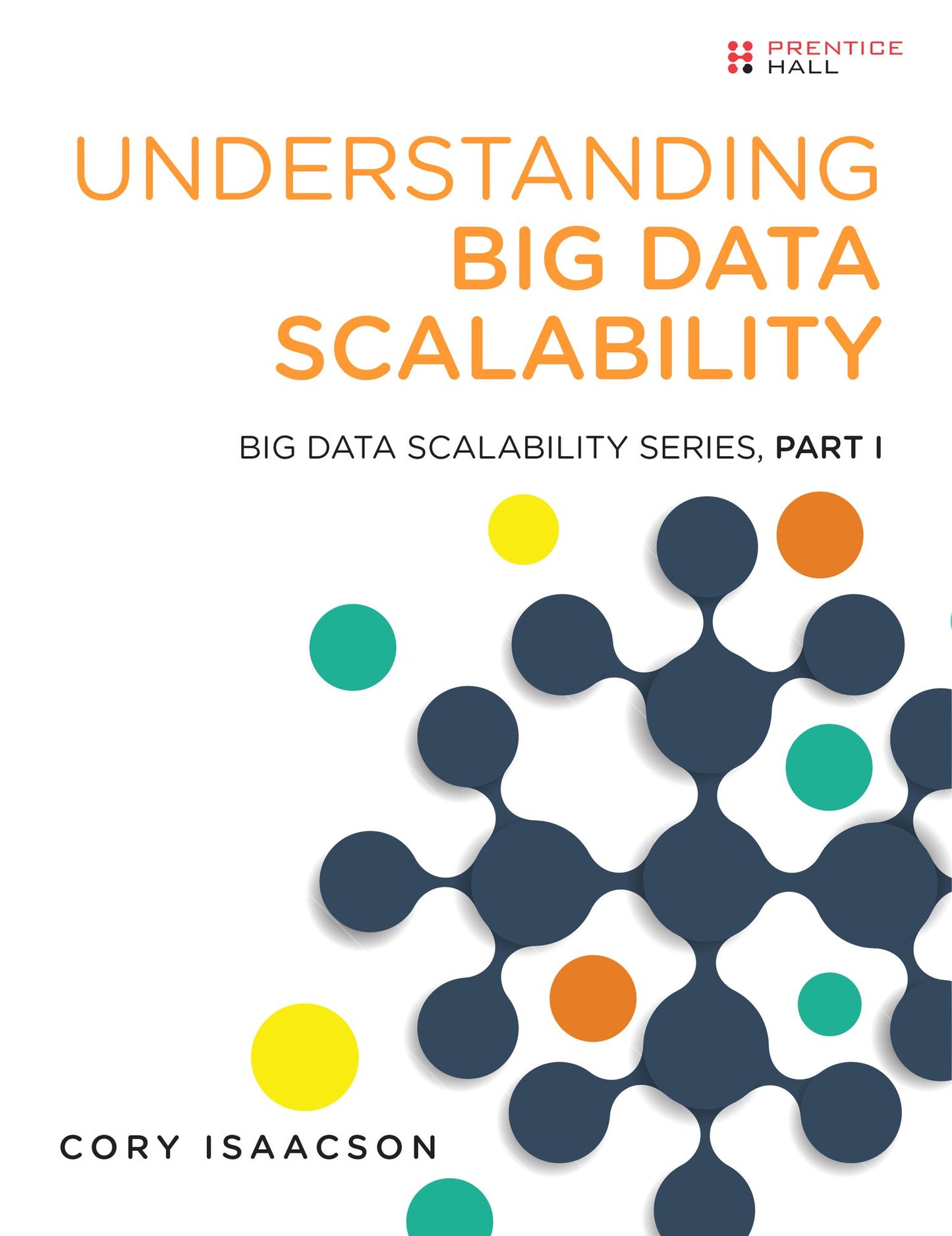 Understanding Big Data Scalability: Big Data Scalability Series, Part I