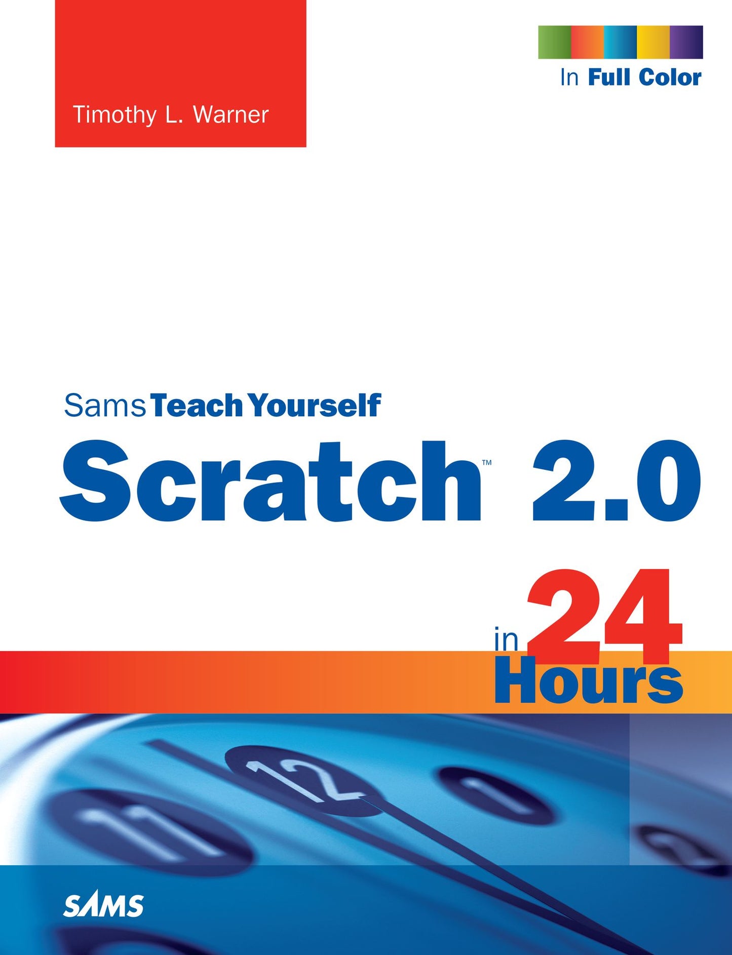 Scratch 2.0 Sams Teach Yourself in 24 Hours