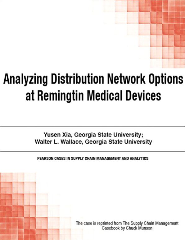 Analyzing Distribution Network Options at Remingtin Medical Devices