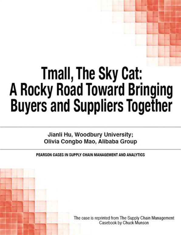 Tmall, The Sky Cat: A Rocky Road Toward Bringing Buyers and Suppliers Together