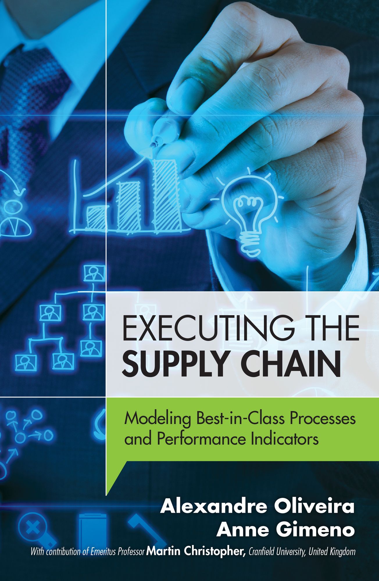 Executing the Supply Chain: Modeling Best-in-Class Processes and Performance Indicators