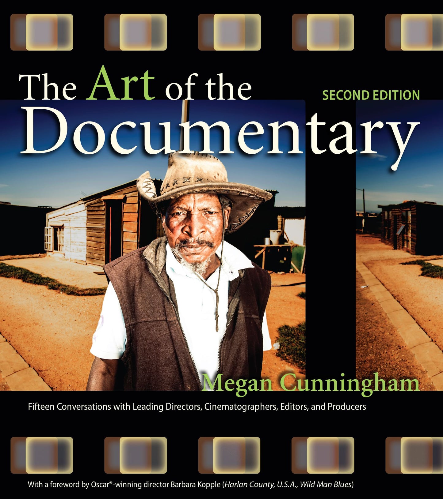 The Art of the Documentary: Fifteen Conversations with Leading Directors, Cinematographers, Editors, and Producers