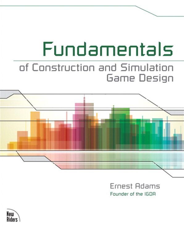 Fundamentals of Construction and Simulation Game Design