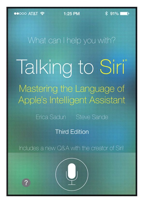 Talking to Siri: Mastering the Language of Apple's Intelligent Assistant