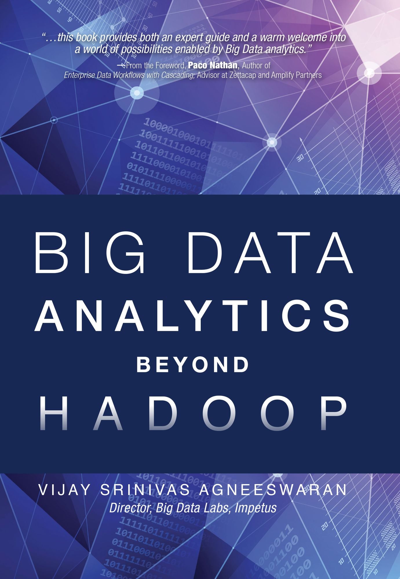 Big Data Analytics Beyond Hadoop: Real-Time Applications with Storm, Spark, and More Hadoop Alternatives