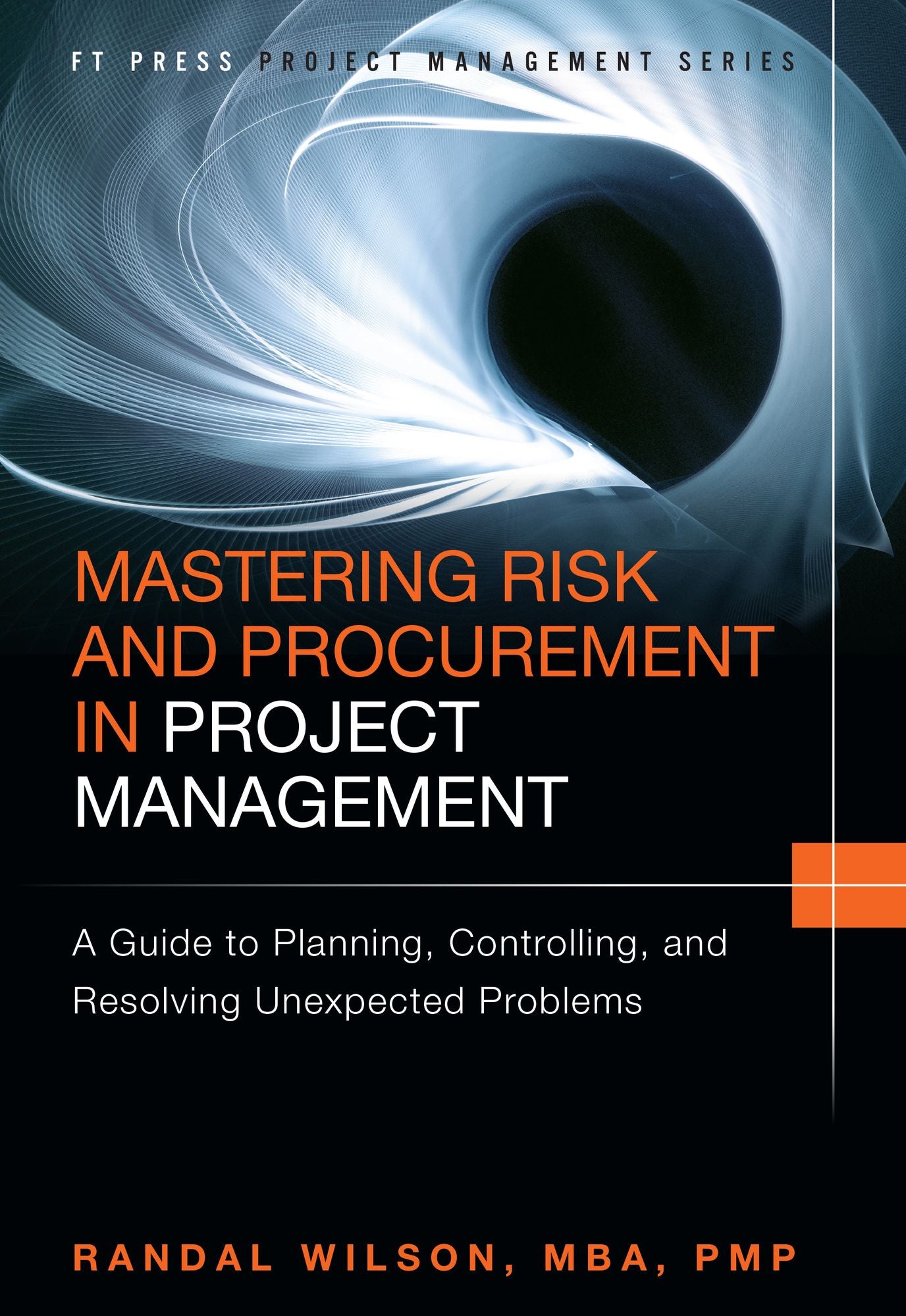 Mastering Risk and Procurement in Project Management: A Guide to Planning, Controlling, and Resolving Unexpected Problems