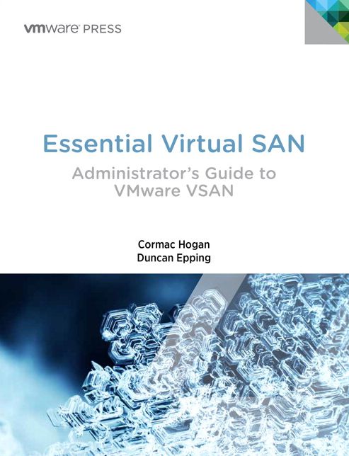Essential Virtual SAN (VSAN): Administrator's Guide to VMware VSAN
