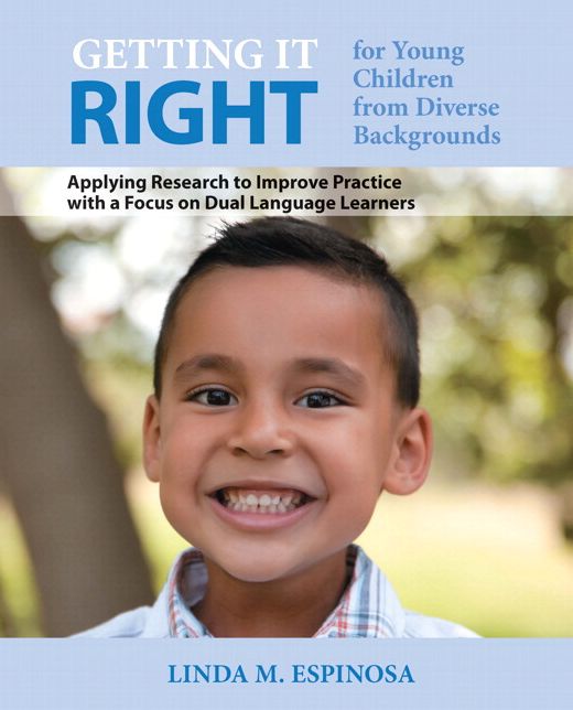 Getting it RIGHT for Young Children from Diverse Backgrounds: Applying Research to Improve Practice with a Focus on Dual Language Learners, Loose-Leaf Version with Video-Enhanced Pearson eText -- Access Card Package