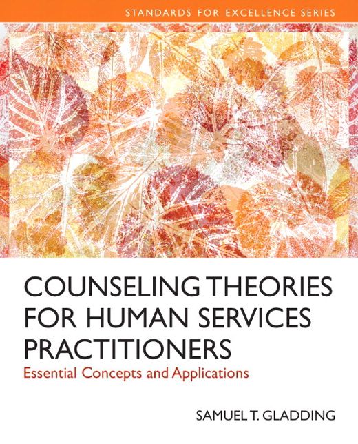 Counseling Theories for Human Services Practitioners: Essential Concepts and Applications with Enhanced Pearson eText -- Access Card Package
