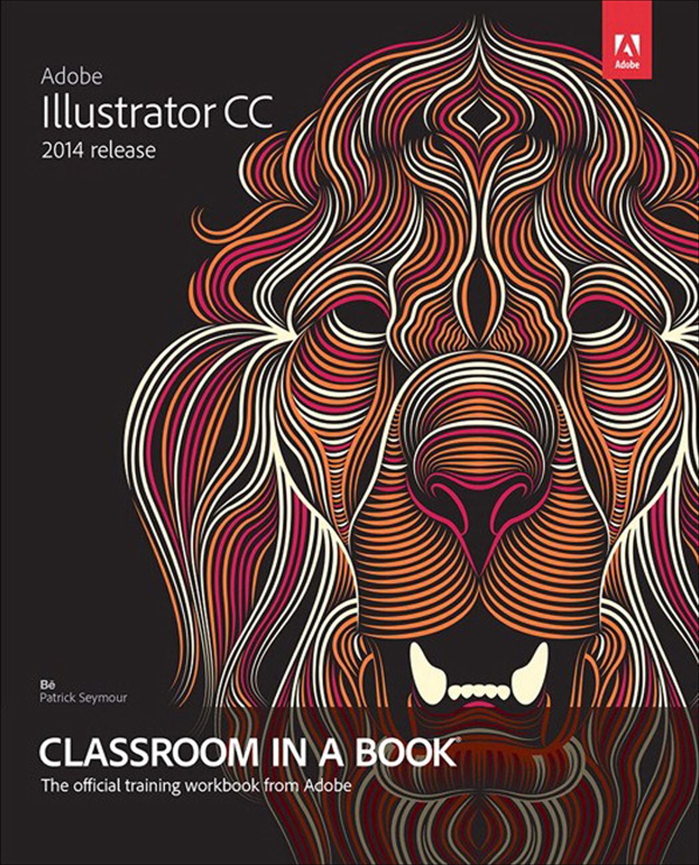 Adobe Illustrator CC Classroom in a Book (2014 release)