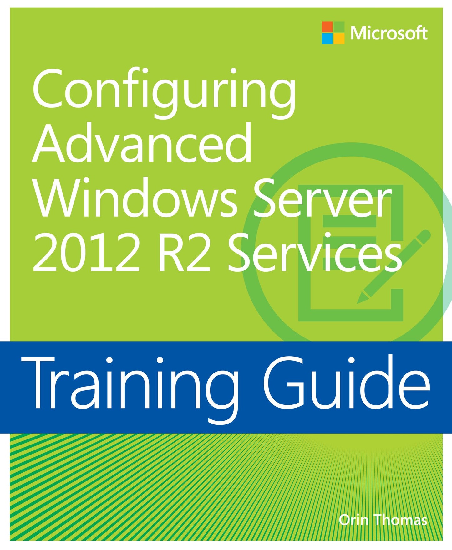 Training Guide Configuring Advanced Windows Server 2012 R2 Services (MCSA): MCSA 70-412