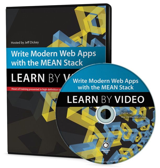 Write Modern Web Apps with the MEAN Stack: Mongo, Express, AngularJS, and Node.js: Learn by Video