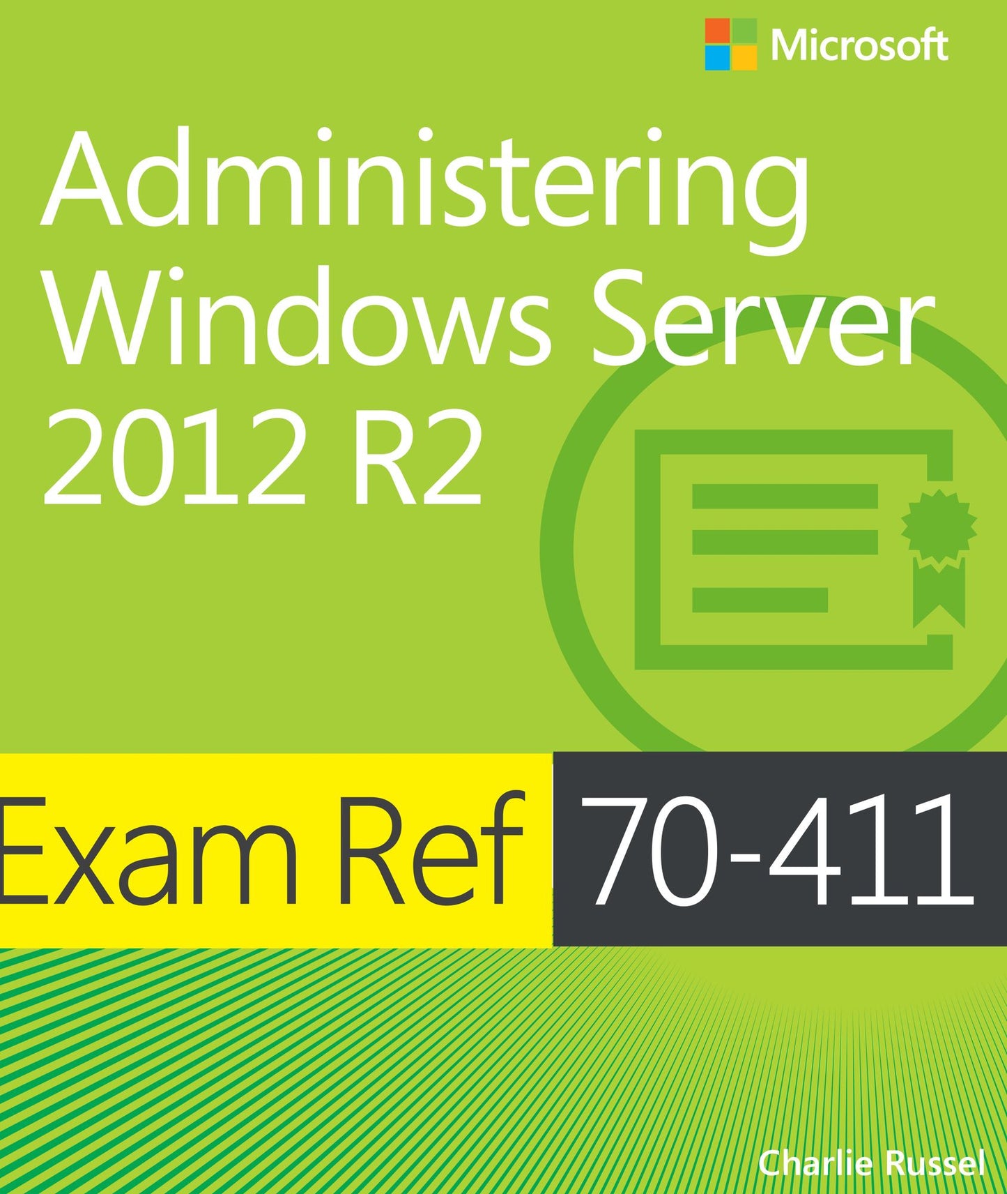 Exam Ref 70-411 Administering Windows Server 2012 R2 (MCSA): Administering Windows Server 2012 R2