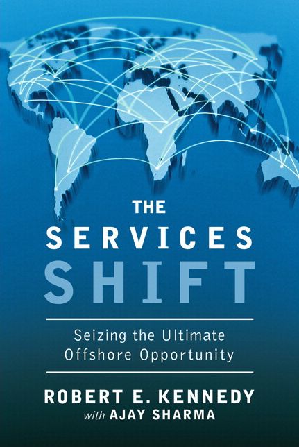 The Services Shift: Seizing the Ultimate Offshore Opportunity (paperback)