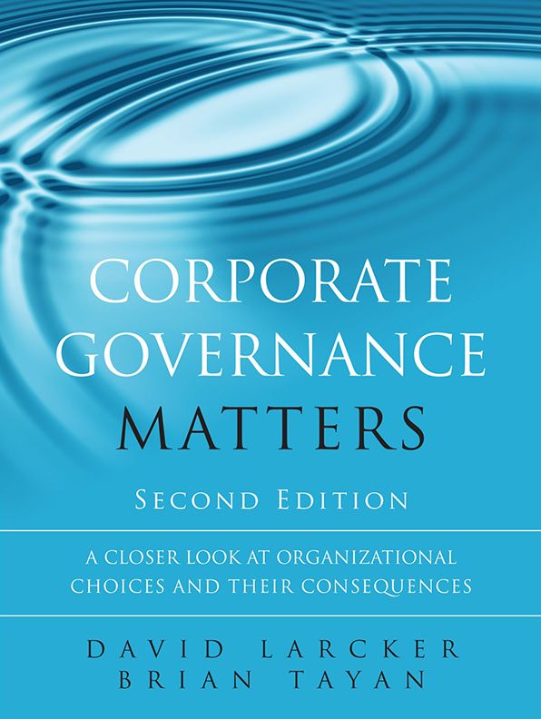Corporate Governance Matters: A Closer Look at Organizational Choices and Their Consequences