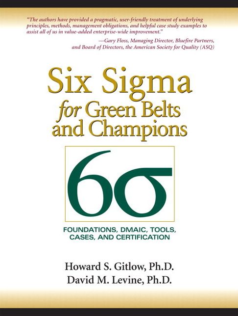 Six Sigma for Green Belts and Champions: Foundations, DMAIC, Tools, Cases, and Certification (paperback)