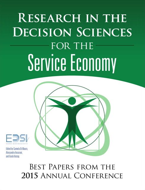Research in the Decision Sciences for the Service Economy: Best Papers from the 2015 Annual Conference