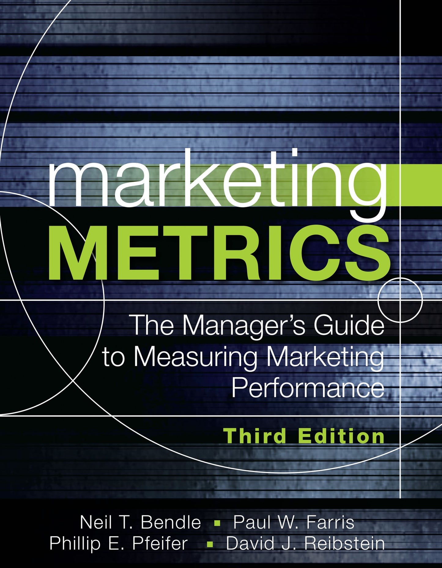 Marketing Metrics: The Manager's Guide to Measuring Marketing Performance