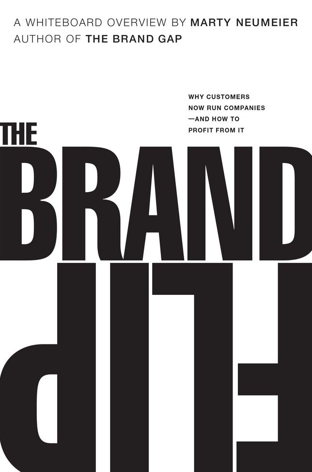 The Brand Flip: Why customers now run companies and how to profit from it