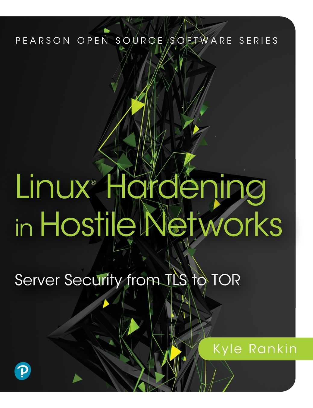 Linux Hardening in Hostile Networks: Server Security from TLS to Tor