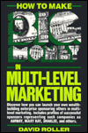 How to Make Big Money in Multi-Level Marketing