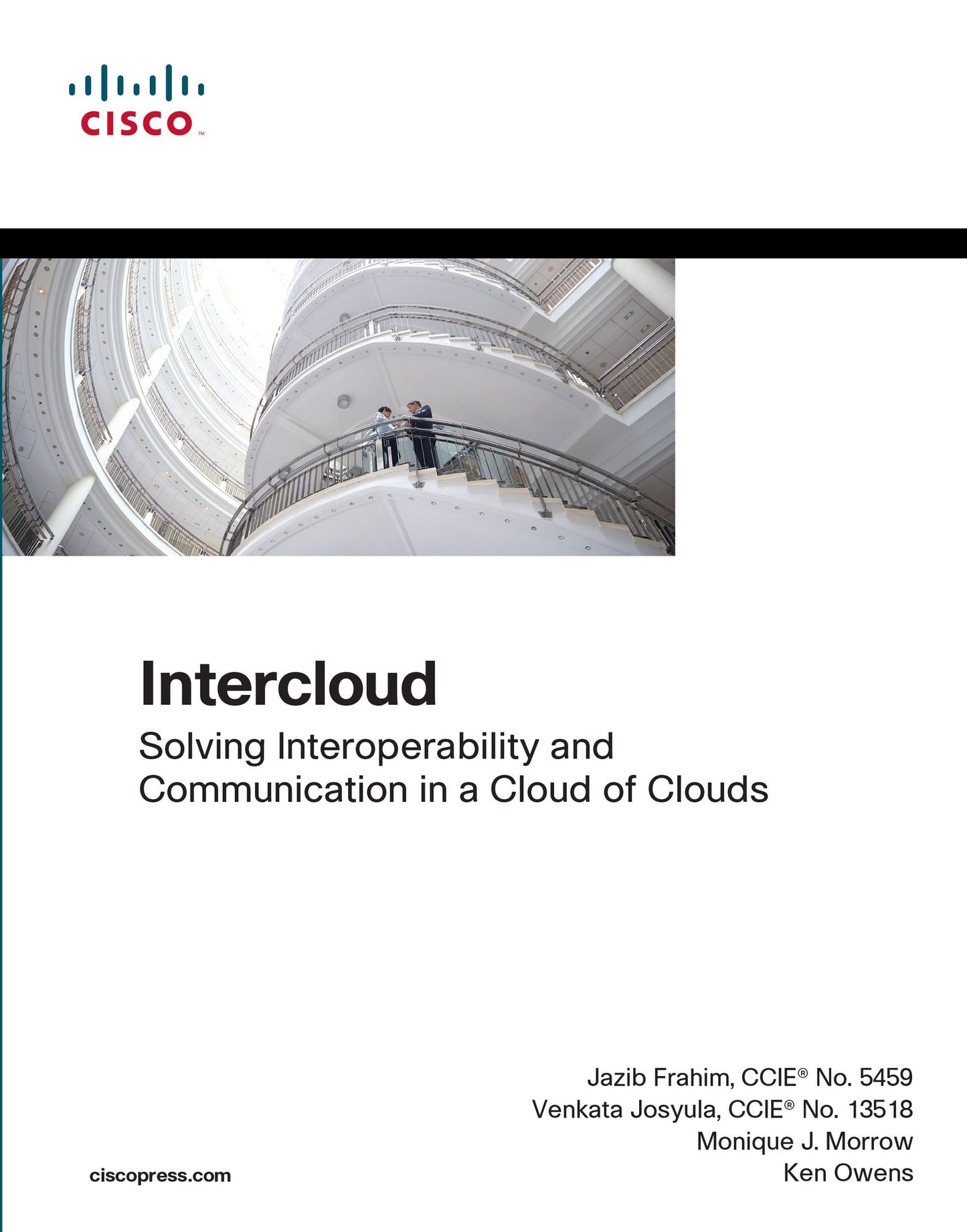 Intercloud: Solving Interoperability and Communication in a Cloud of Clouds
