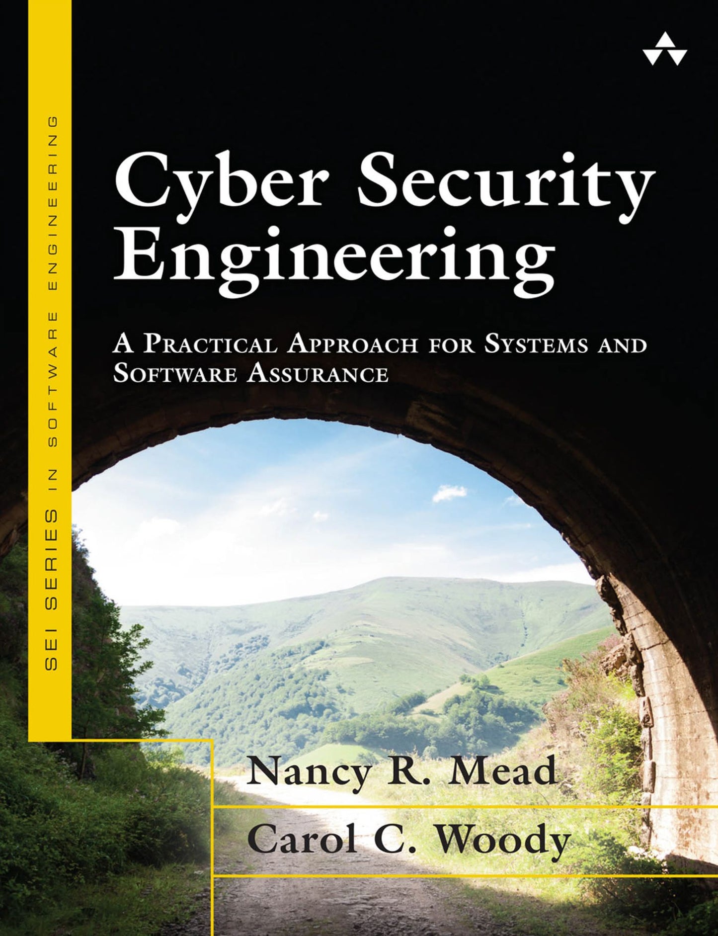 Cyber Security Engineering: A Practical Approach for Systems and Software Assurance