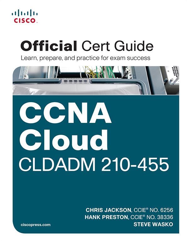 CCNA Cloud CLDADM 210-455 Official Cert Guide: Exam 60 Offic Cert ePub _1