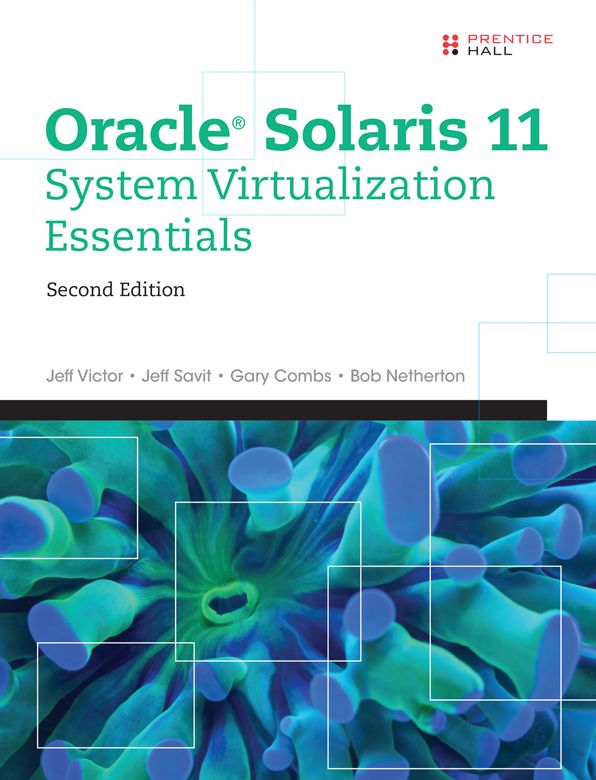 Oracle Solaris 11 System Virtualization Essentials: Orac Sola 11 Syst Virt Ess_2