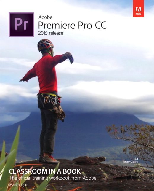 Adobe Premiere Pro CC Classrom in a Book - 2015 Release - With DVD