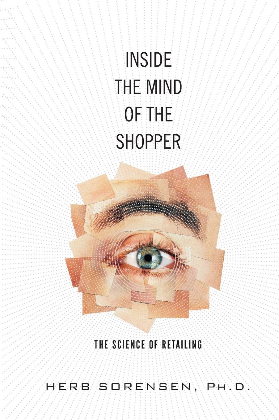Inside the Mind of the Shopper: The Science of Retailing (paperback)