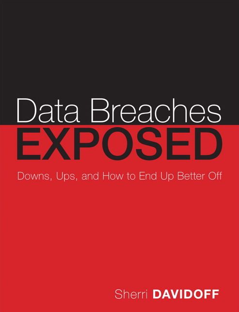 Data Breaches Exposed: Downs, Ups, and How to End Up Better Off