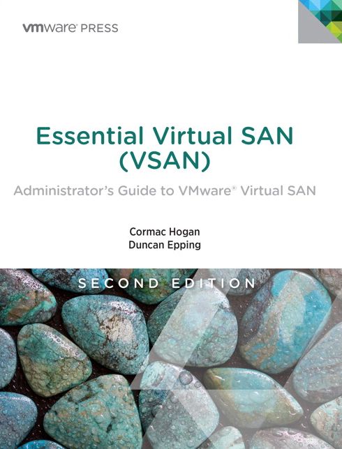 Essential Virtual SAN (VSAN): Administrator's Guide to VMware Virtual SAN