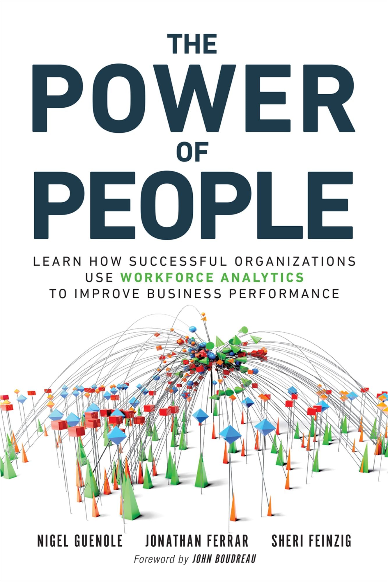 The Power of People: How Successful Organizations Use Workforce Analytics To Improve Business Performance