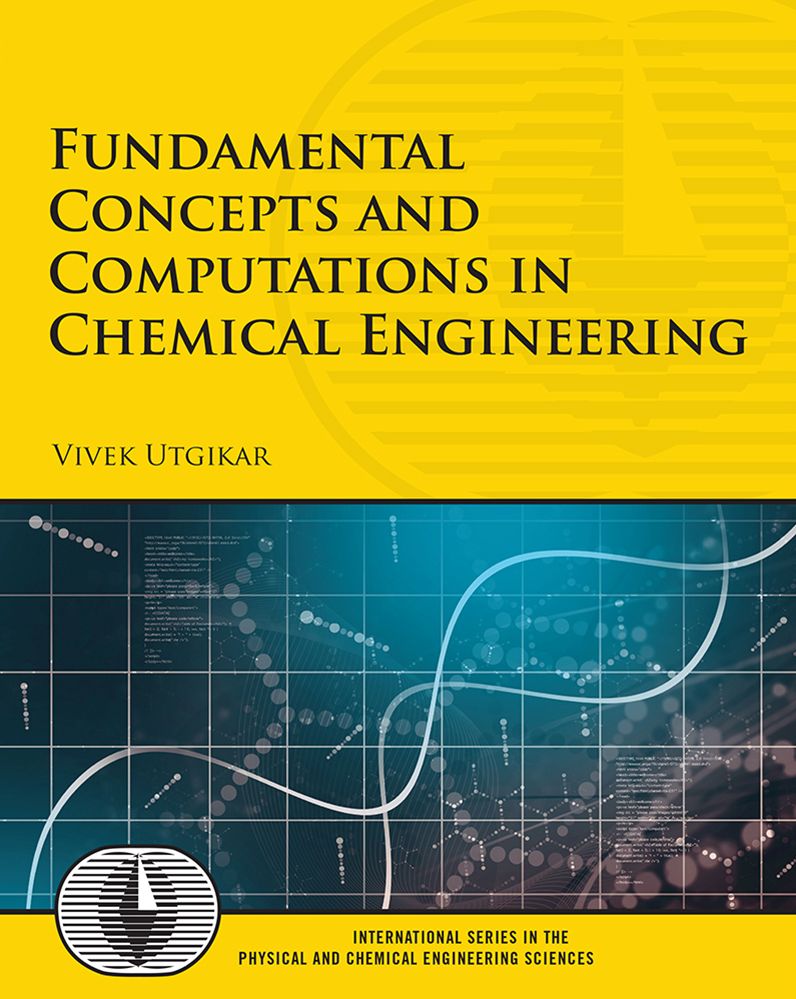 Fundamental Concepts and Computations in Chemical Engineering