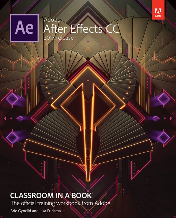 Adobe After Effects CC Classroom in a Book (2017 release)