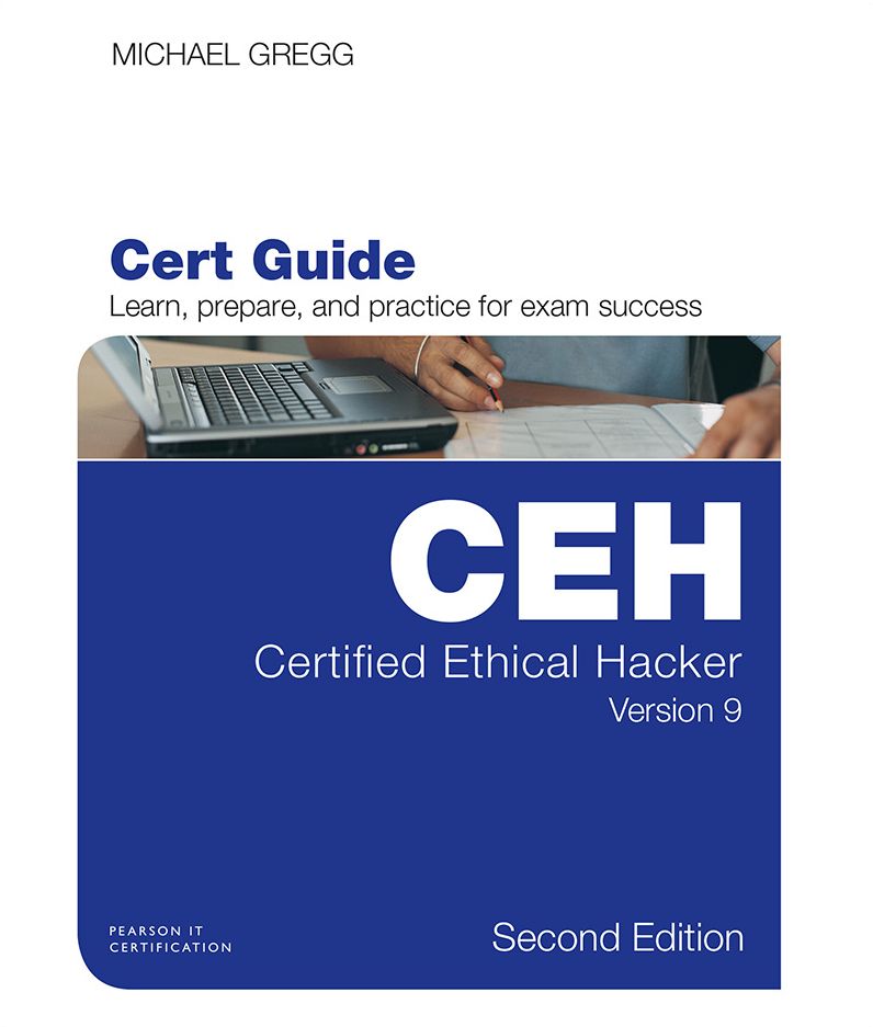 Certified Ethical Hacker (CEH) Version 9 Cert Guide