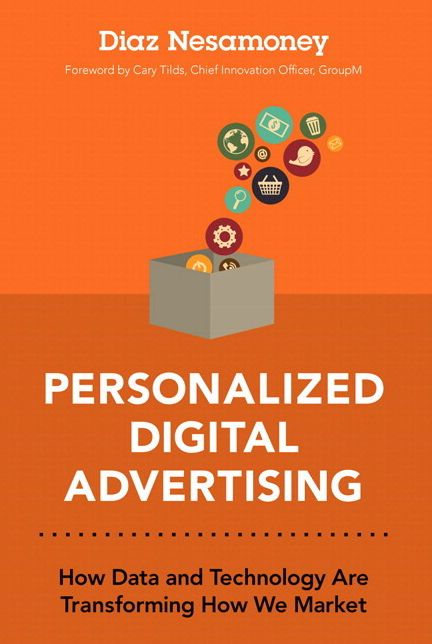 Personalized Digital Advertising: How Data and Technology Are Transforming How We Market (paperback)