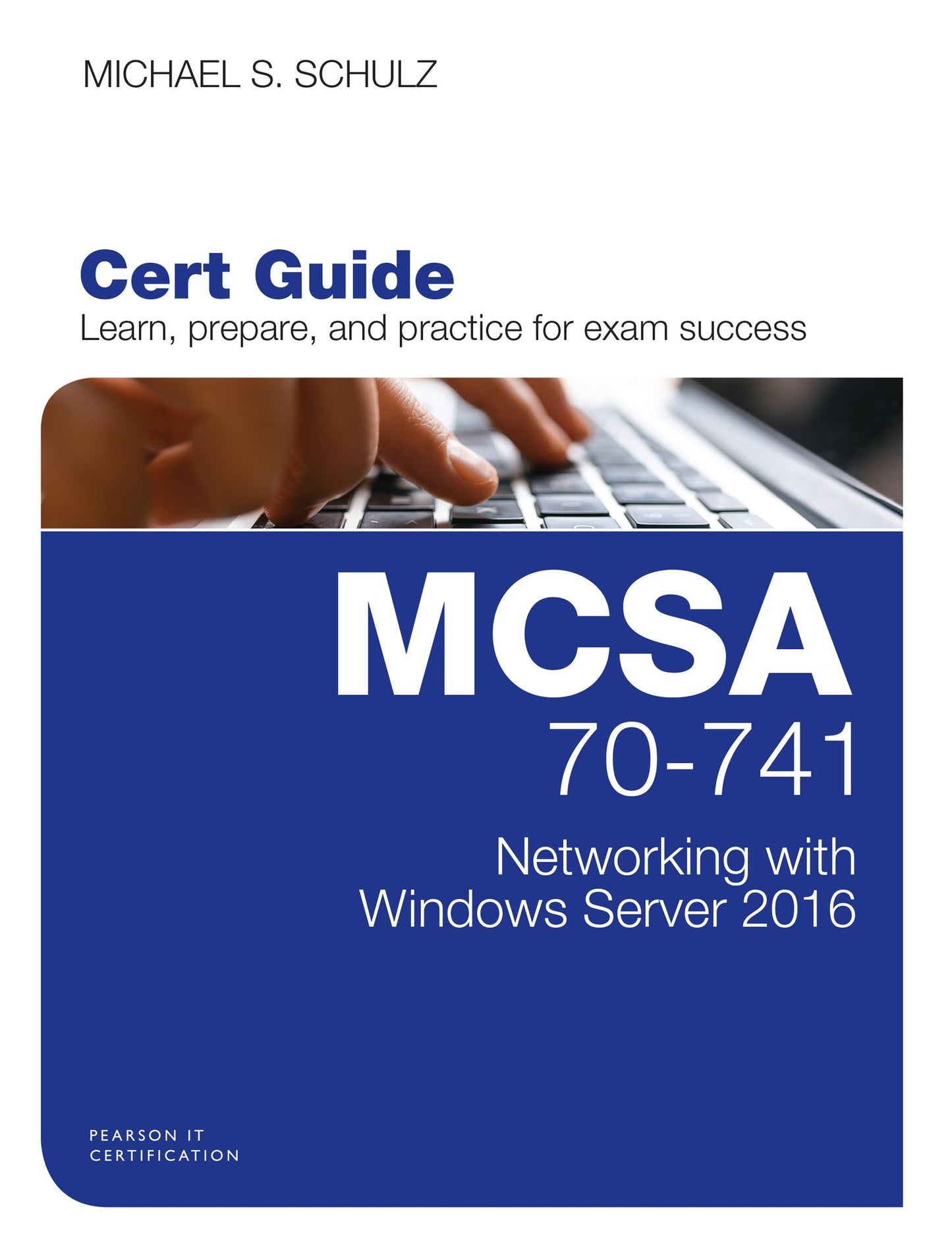 MCSA 70-741 Cert Guide: Networking with Windows Server 2016